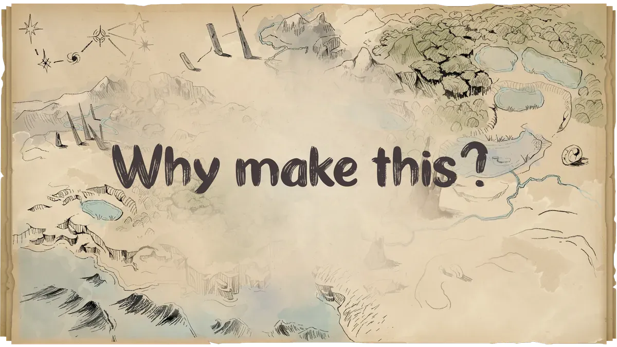 The words "Why make this?" hand-lettered over a sketched, watercolour-washed map of mountains, forests, lakes and mythical standing stones